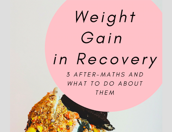 Weight Gain in Recovery from an eating disorder - tips
