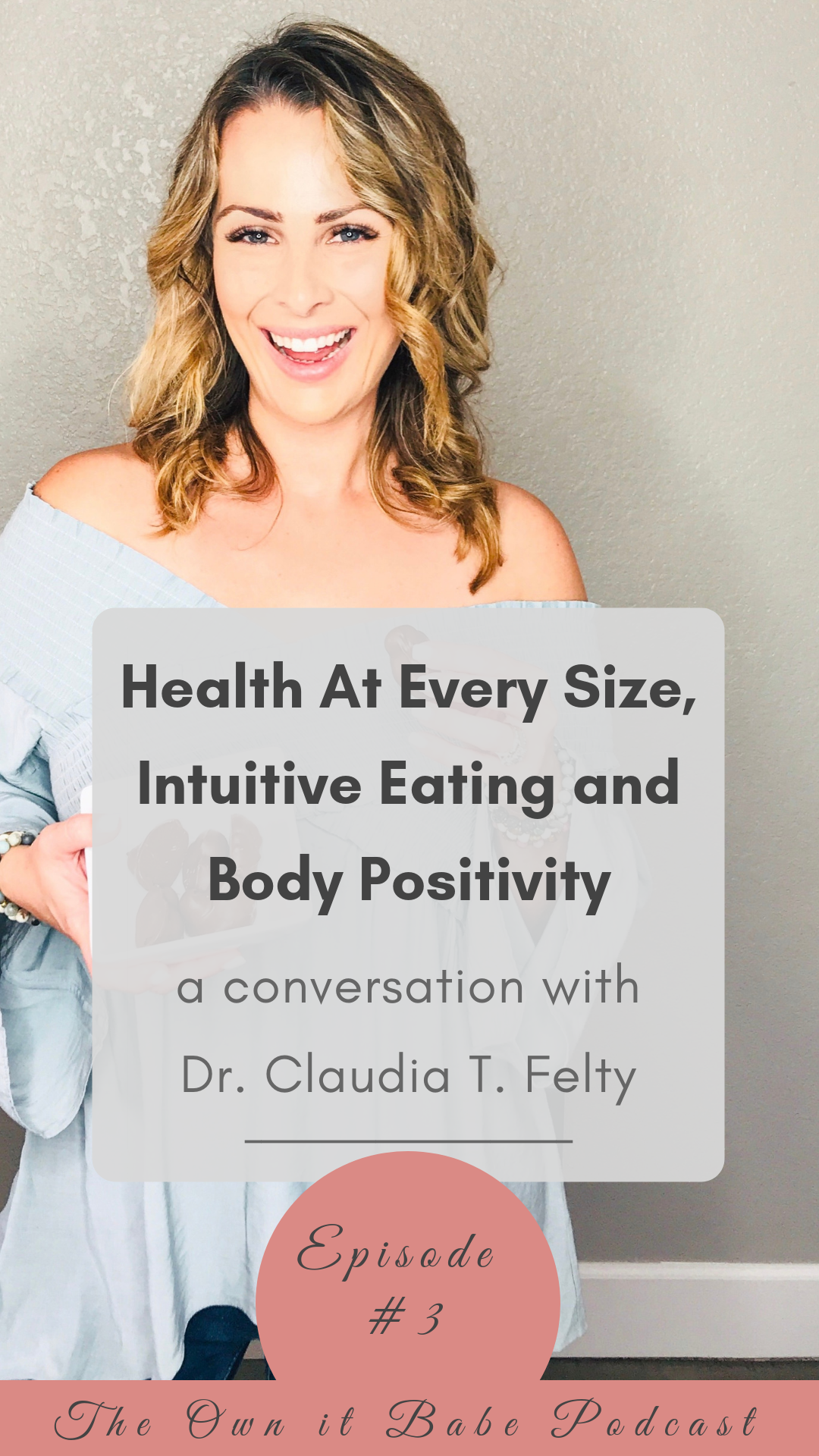 Why the goal of weight loss can be harmful rather than helpful, with Dr. Claudia Felty. A chat about chronic dieting, intuitive eating, Health At Every Size, Body Positivity and healing bad body image