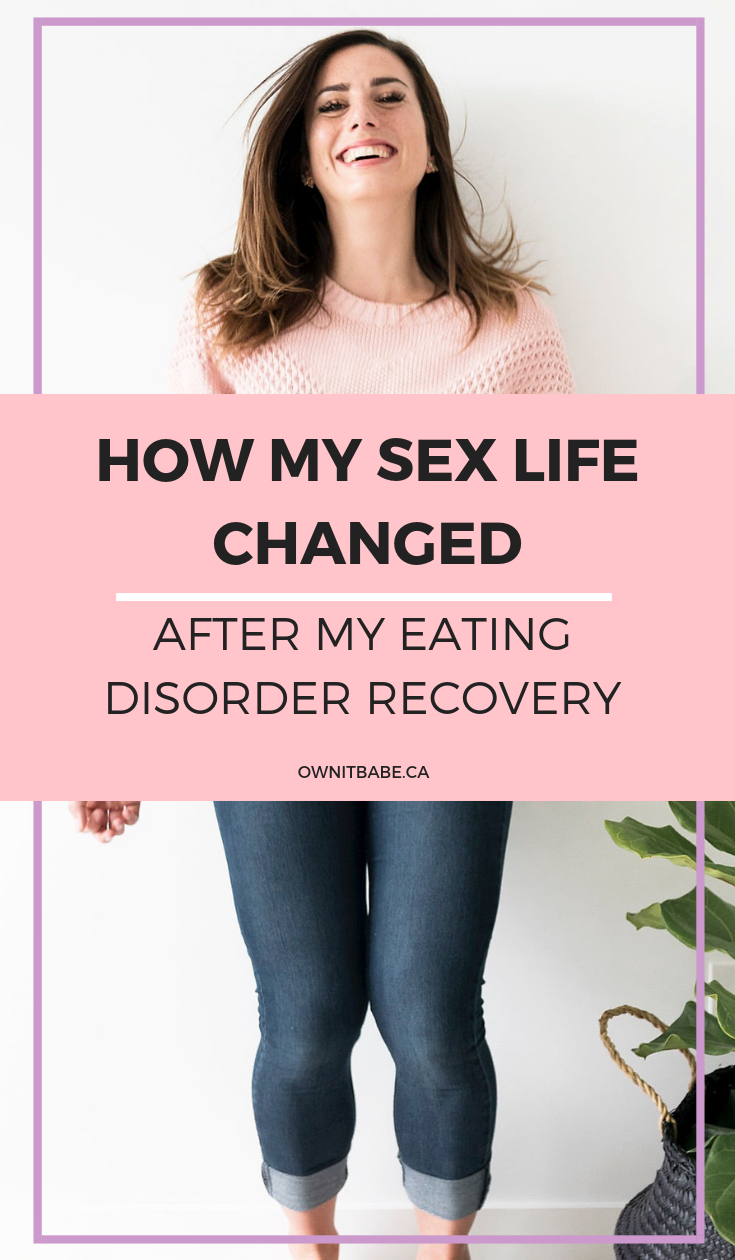 How my sex life changed after my eating disorder recovery, by Rini Frey - ownitbabe.ca #selflove #recovery #eatingdisorder #sexlife