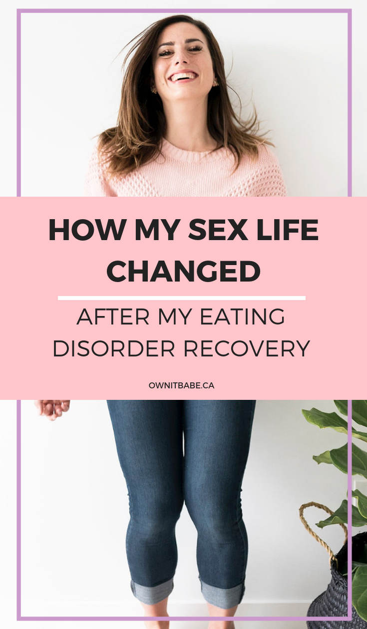 My Sex-Life changed in Eating Disorder Recovery | Own It Babe