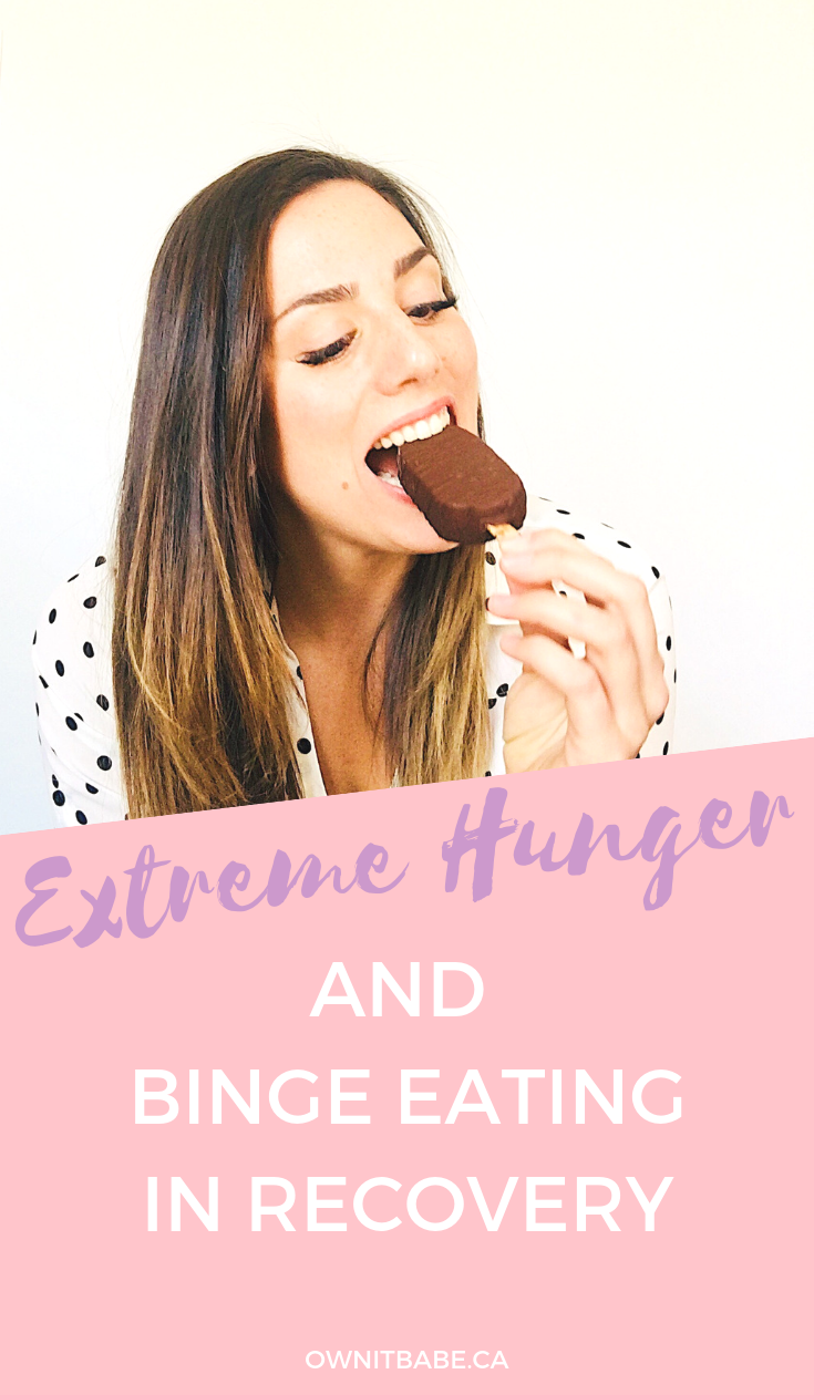 Extreme Hunger and Binge Eating in Eating Disorder Recovery, by Rini Frey - ownitbabe.ca #eatingdisorderrecovery #extremehunger #bingeeating #mentalhealth