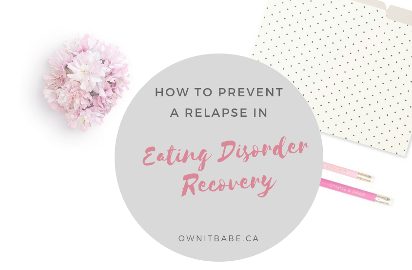 How to prevent an eating disorder relapse and learn to process your feelings in a productive way, by Rini Frey, ownitbabe.ca #recovery #mentalhealth