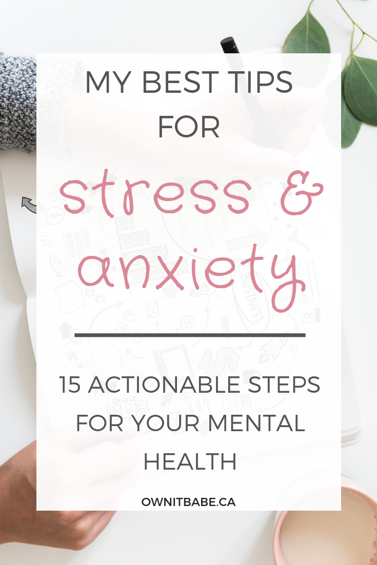 15 Tips for coping with stress and anxiety, including practical action-steps you can take right now to keep calm and carry on, by Rini Frey - ownitbabe.ca (Free Mental Health Check List inside)