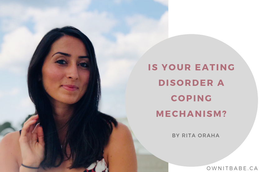 Is your eating disorder a coping mechanism for something else? Rita Oraha shares her story and recovery journey with us. #edrecovery