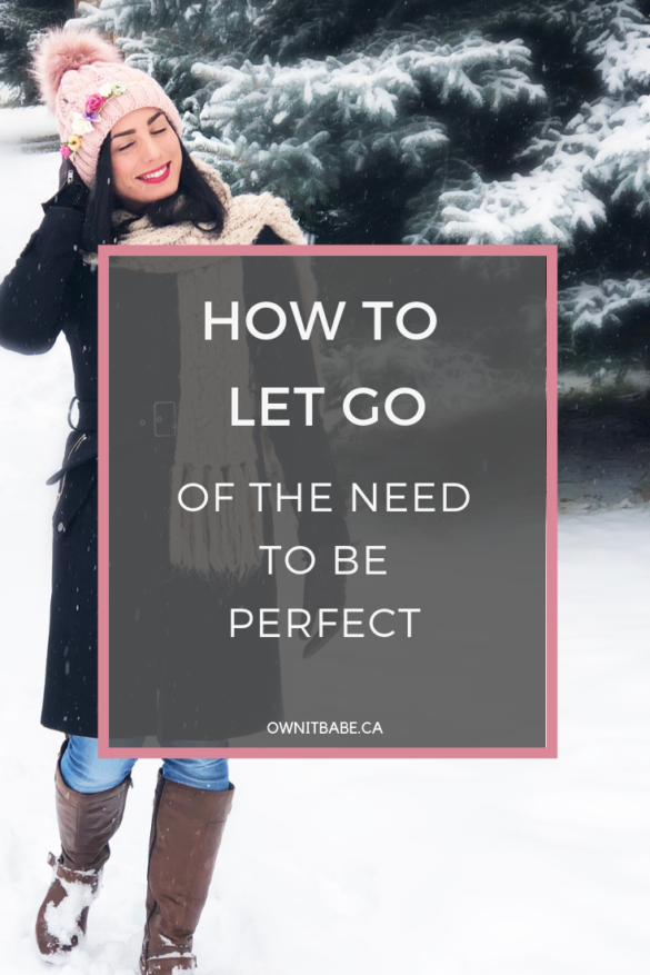 How To Let Go Of The Need To Be Perfect | Own It Babe