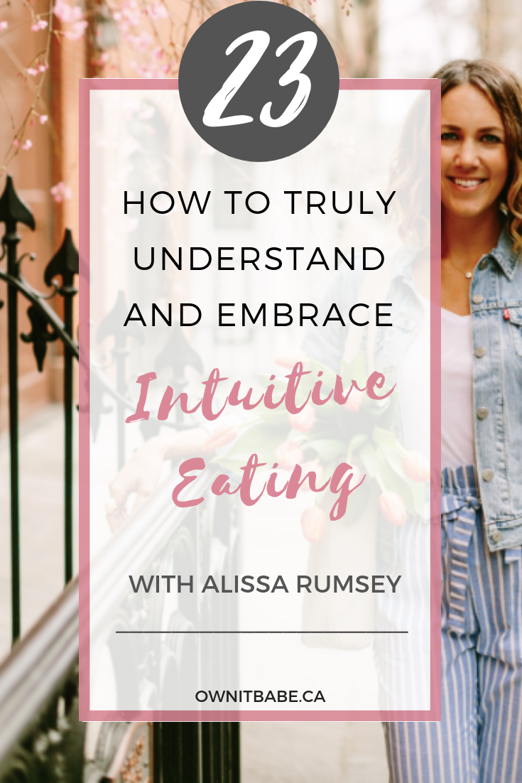 Alissa Rumsey and Rini Frey talk about transitioning from chronic dieting to intuitive eating and how to truly understand the principles of intuitive eating, in order to find freedom and peace with food and our body image. Own it Babe, Episode 22. #intuitiveeating