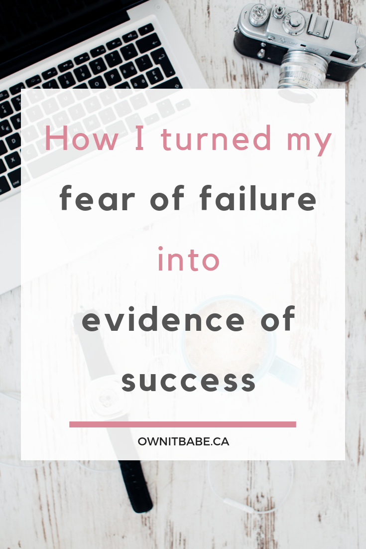 How I overcame my pattern of feeling like a failure / being afraid to fail into looking and finding evidence as to why I will succeed and fulfill my desires, by Rini Frey, Own it Babe #selfdevelopment #personalgrowth