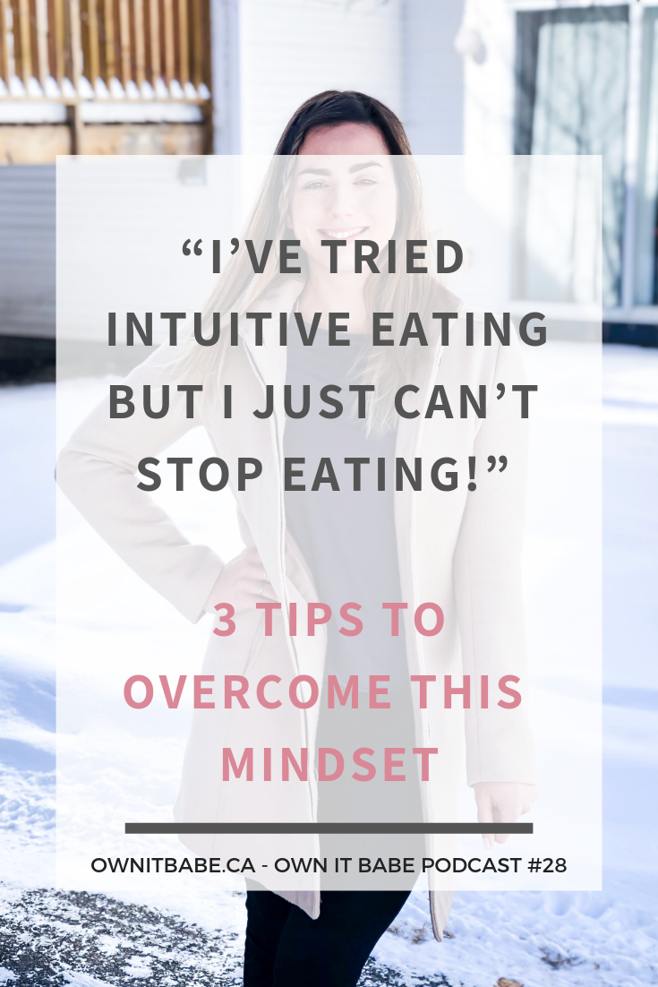 In this episode, I am sharing my 3 biggest tips on overcoming the fears of transitioning into intuitive eating and being afraid to allow yourself to eat the foods you crave. Own it Babe episode #28 by Rini Frey #intuitiveeating