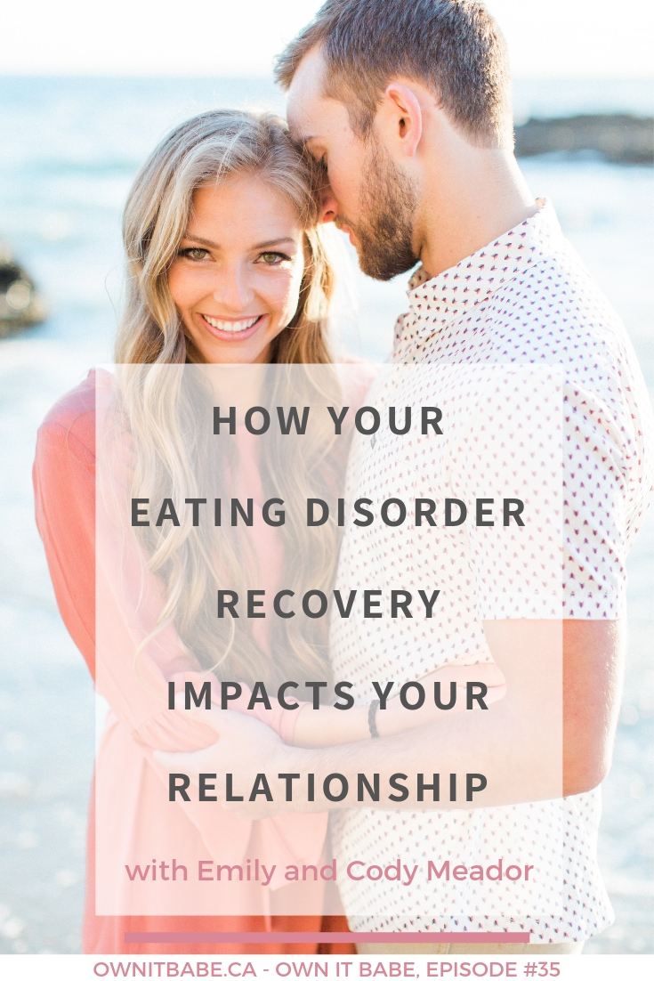 In this episode, eating disorder survivor Emily Meador and her husband Cody share her recovery story and how it impacted their relationship. Own it babe, episode 35, by Rini Frey #edrecovery