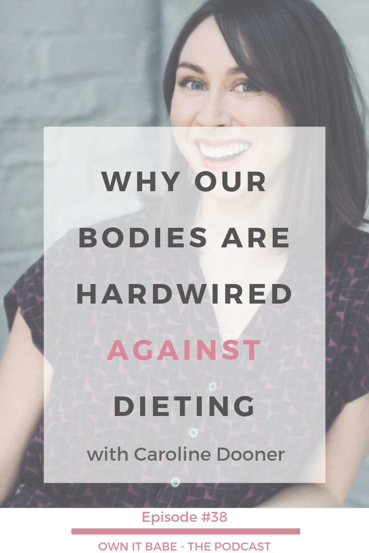 caroline dooner is a full-time writer on the subject of food obsession and how to heal from it. In this podcast episode, we are talking about her book The Fck it Diet as well as the science behind why our bodies rebel against diets. With Caroline Dooner and Rini Frey, Own it Babe, episode 38